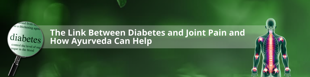 The Link Between Diabetes and Joint Pain – And How Ayurveda Can Help