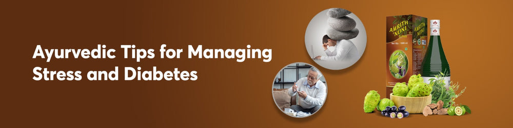 Ayurvedic Tips for Managing Stress and Diabetes
