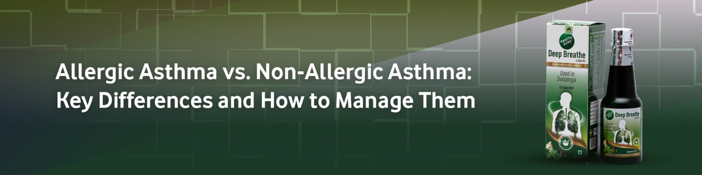 Allergic Asthma vs Non-Allergic Asthma: Key Differences and How to Manage Them